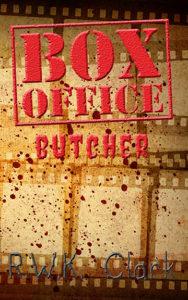 Box Office Butcher by R.W.K. Clark his best horror books of all time