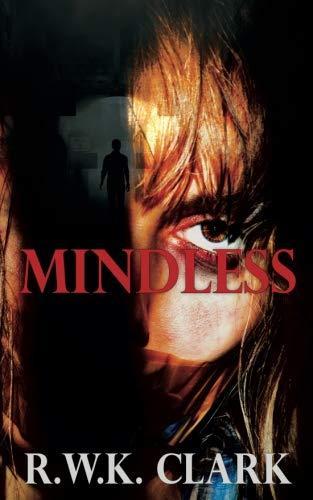Mindless - Psychopaths Endangers the Society. Best Selling Medical Thriller Book