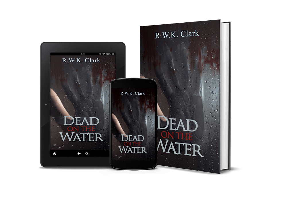 Dead on the Water By RWK Clark