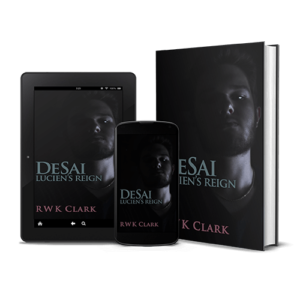 DeSai Luciens Reign by R.W.K. Clark