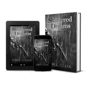 Shattered Dreams by R.W.K. Clark